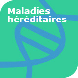 Maladies héréditaires